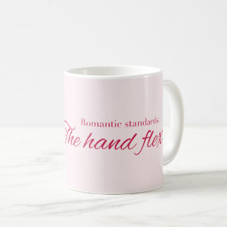 Taza De Café Romantic standards: The hand flex