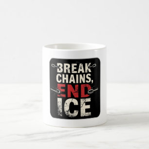 Taza De Café Rompe las Cadenas, Fin a ICE – Justicia Migratoria