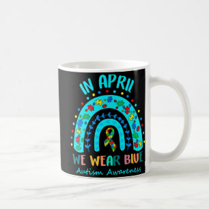 Taza De Café Rompiendo El Arcoiris En Abril Usamos El Autismo A