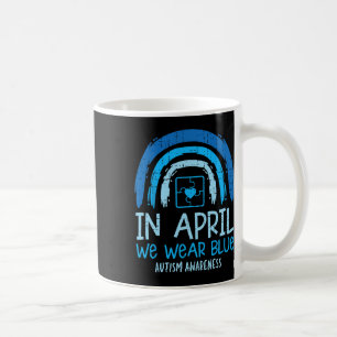 Taza De Café Rompiendo El Arcoiris En Abril Usamos El Autismo A
