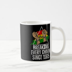 Taza De Café Rompiendo Todas Las Cadenas Desde 1865 Hombres Jóv