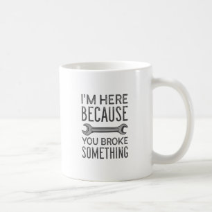 Taza De Café Rompiste Algo