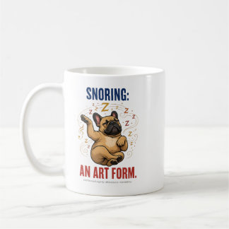 Taza De Café Roncar Es Una Forma De Arte Humor Divertido De Fre
