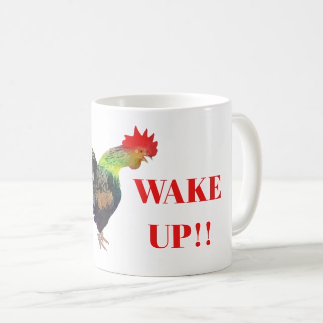 Taza De Café Rooster "dije WAKE UP" (Despierta) (Anverso derecho)