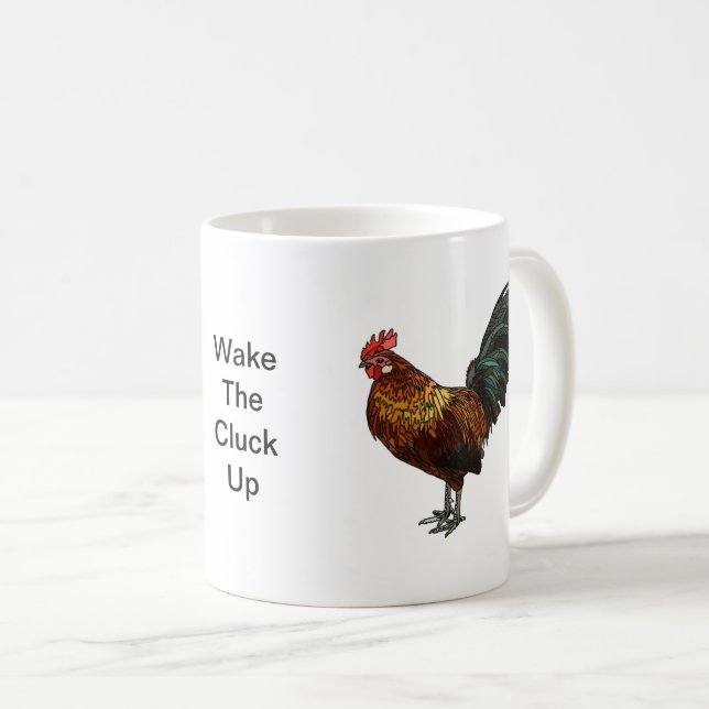 Taza De Café Rooster radiante "Wake the Cluck Up" (Anverso derecho)