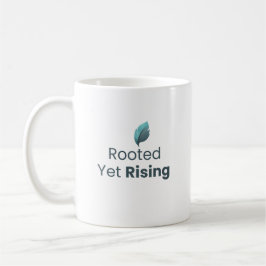 Taza De Café Rooted Yet Rising Minimal Motivational Mug