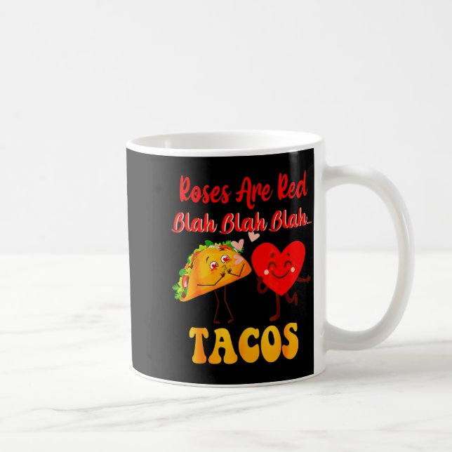 Taza De Café Roses Are Red Blah Tacos Valentine Day Food  (Derecha)