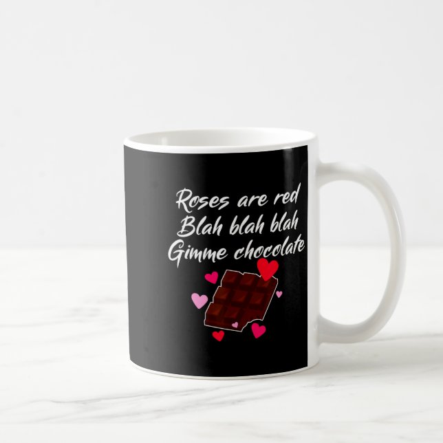 Taza De Café Roses Are Red Gimme Chocolate Funny Valentines Day (Derecha)