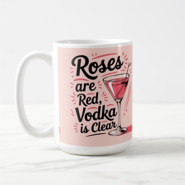 Taza De Café Roses are red vodka is clear (Izquierda)