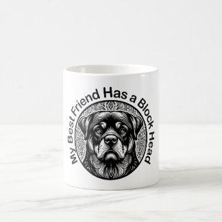 Taza De Café Rottweiler, My Best Friend Has a Block Head