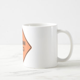 Taza De Café Rótulo de la carretera de la persona que hace
