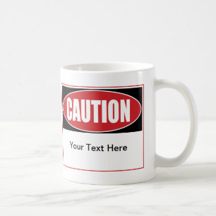 Taza De Café Rótulo de precaución de personalizable