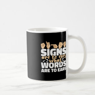 Taza De Café Rótulos son a los ojos lo que las palabras son par
