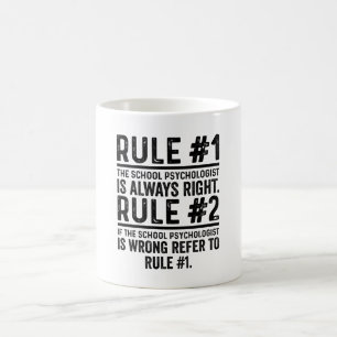 Taza De Café Rule#1 The School Psychologist Always Right funny