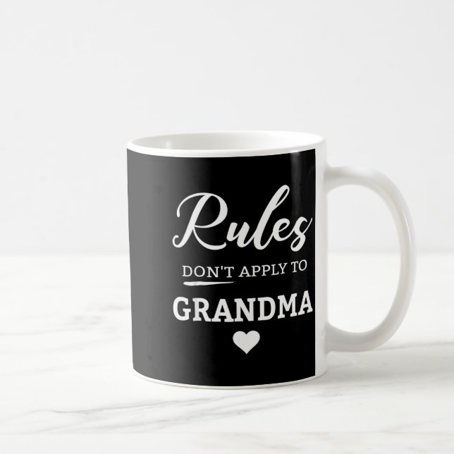 Taza De Café Rules Don't Apply To Grandma  (Derecha)
