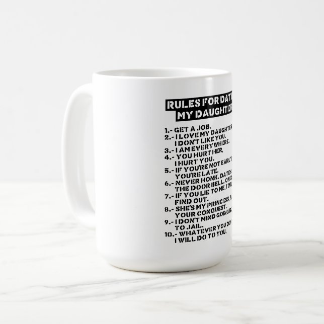 Taza De Café Rules for dating my daughter (Anverso izquierdo)