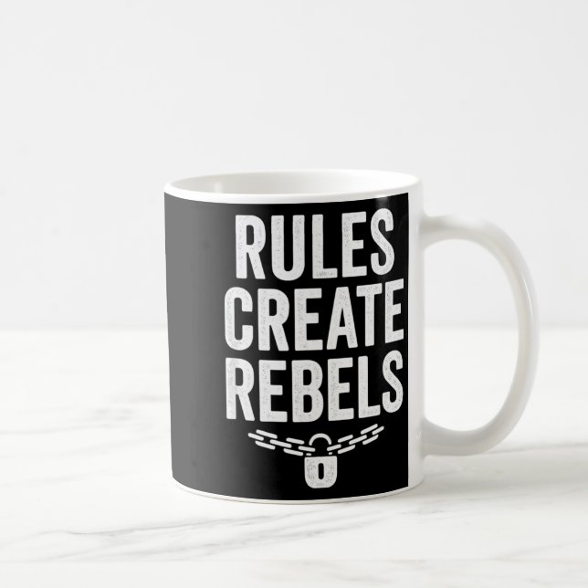 Taza De Café Rules Rebels Protest Dom Statement Gift  (Derecha)