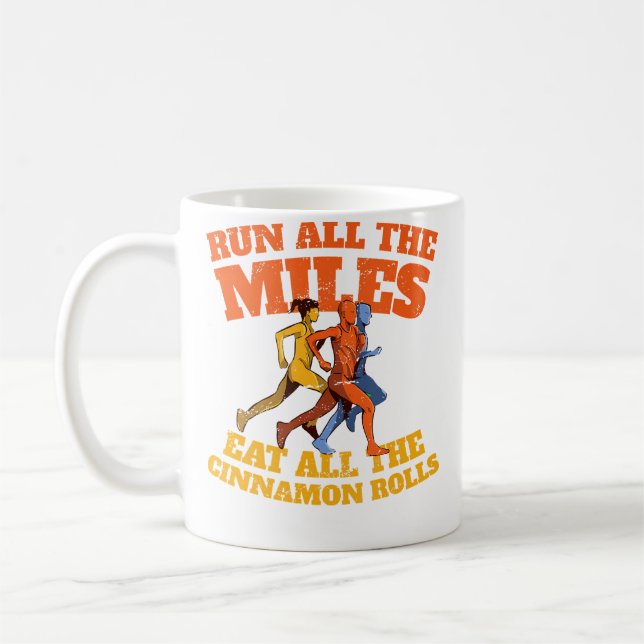 Taza De Café Run All The Miles Eat All The Cinnamon Rolls Funny (Izquierda)