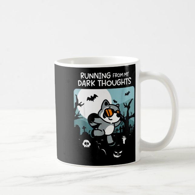 Taza De Café Running From My Dark Thoughts Funny Raccoon Hallow (Derecha)