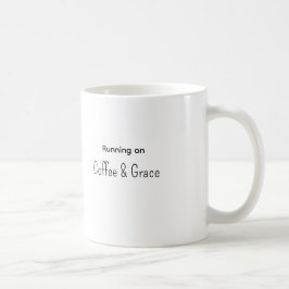 Taza De Café Running on Coffee & Grace Caregiver Gift Mug