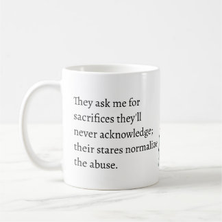 Taza De Café sacrifices they'll never acknowledge abuse