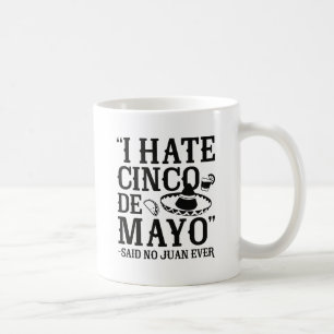 Taza De Café Said No Juan Nunca