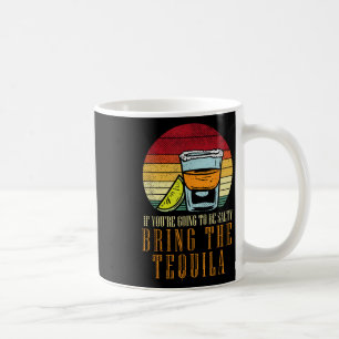 Taza De Café Salado en marcha trae a Tequila Funny Cinco De May