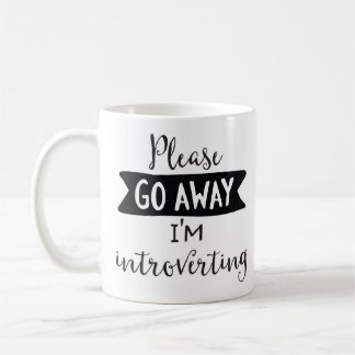 Taza De Café Salgo por favor, Introverting