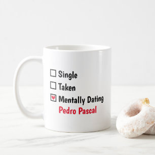 Taza De Café Salir mentalmente con Pedro Pascal Personalizar es