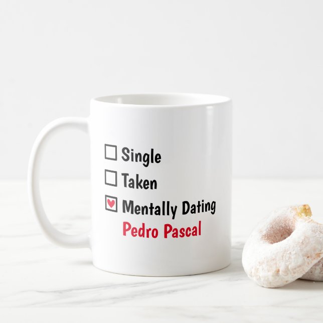 Taza De Café Salir mentalmente con Pedro Pascal Personalizar es (Con donut)