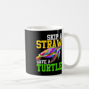 Taza De Café Saltar Una Paja Salvar Una Tortuga - Camisetas Del