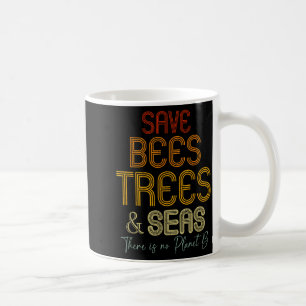 Taza De Café Salva Las Abejas Los Árboles Y Los Mares No Hay Pl