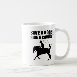 Taza De Café Salva Un Caballo Y Un Campeón; Un Vaquero Es Mi Ca
