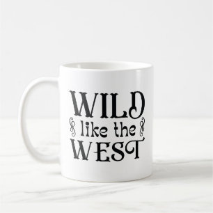 Taza De Café Salvajes Como Occidente