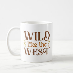 Taza De Café Salvajes Como Occidente