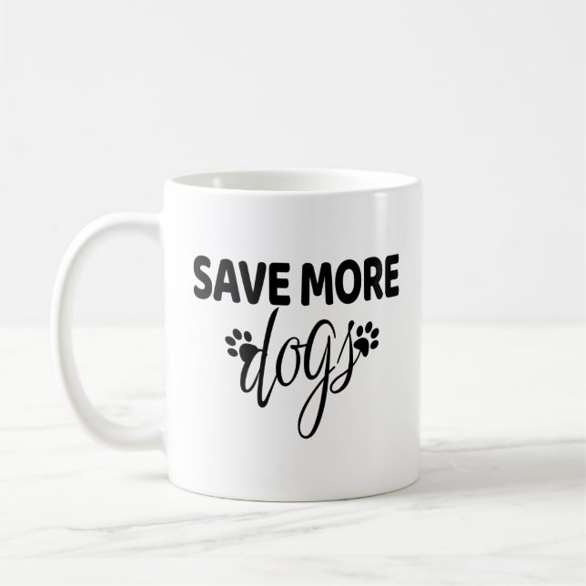 Taza De Café Salvar Más Perros (Izquierda)