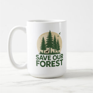 Taza De Café Salvar nuestro bosque - Conservación ecológica de 
