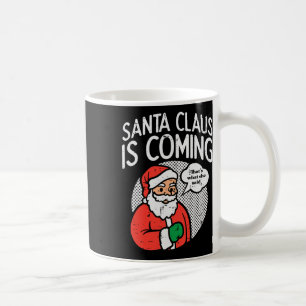 Taza De Café Santa claus que viene dijo navidades divertidos na
