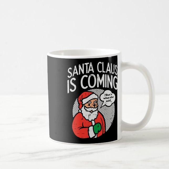 Taza De Café Santa claus que viene dijo navidades divertidos na (Derecha)