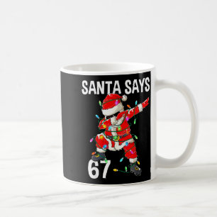 Taza De Café Santa de Navidad Dice 6 7 Seis Siete Generación Z