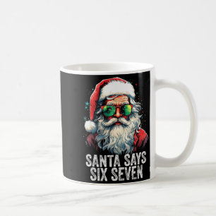 Taza De Café Santa Dice Seis Siete Divertido Navidad 67 Meme Sa