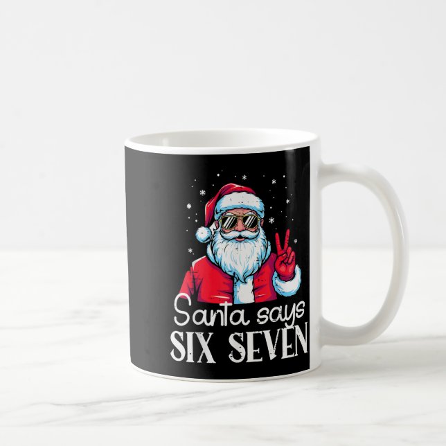 Taza De Café Santa Says 67 Meme 6 7 Christmas Six Seven Men Wom (Derecha)