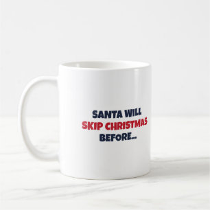 Taza De Café Santa se salta la Navidad antes de que la suegra s