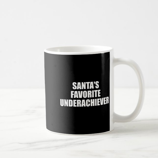 Taza De Café Santas Favorite Underachiever Funny Christmas Holi (Derecha)