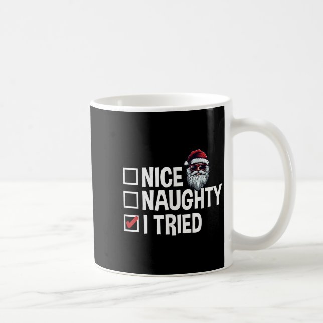 Taza De Café Santa's Naughty Or Nice List I Tried Christmas  (Derecha)