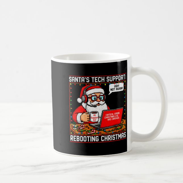 Taza De Café Santa's Tech Suprt_ Rebooting Christmas Funny  (Derecha)