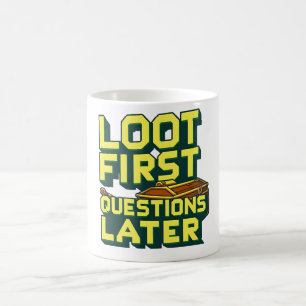 Taza De Café Saquea Primero, Preguntas Después – Frase de Jugad