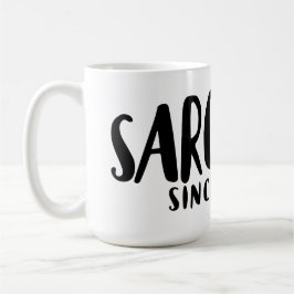 Taza De Café SARCASM desde el nacimiento