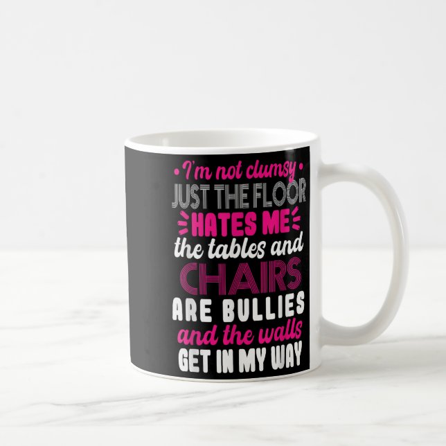 Taza De Café Sarcasm Im Not Clumsy I'm Not Clumsy Sarcastic Wom (Derecha)