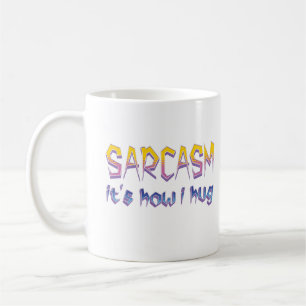 Taza De Café Sarcasmo: Es como abrazar un sarcástico gracioso d